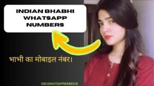 Indian bhabhi whatsapp numbers